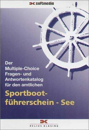 Der Multiple-Choice Fragen- und Antwortenkatalog für den amtlichen Sportbootführerschein - See. CD-ROM für Windows 98/ME/NT4.0/2000/WindowsXP.