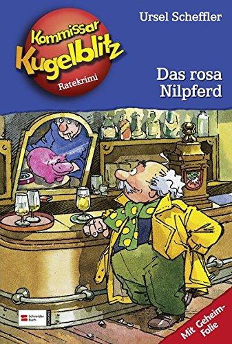 Kommissar Kugelblitz: Das rosa Nilpferd, Bd. 8