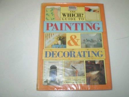 "Which?" Guide to Painting and Decorating ("Which?" Consumer Guides)