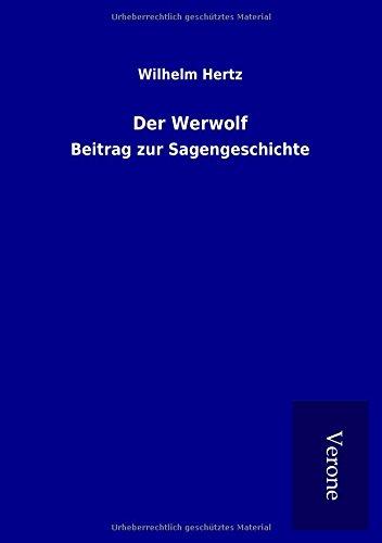 Der Werwolf: Beitrag zur Sagengeschichte