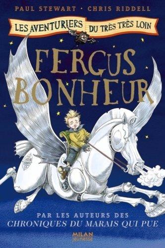 Les aventuriers du très très loin. Vol. 1. Fergus Bonheur