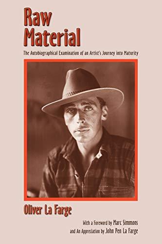 Raw Material: The Autobiographical Examination of an Artist's Journey into Maturity (Southwest Heritage)