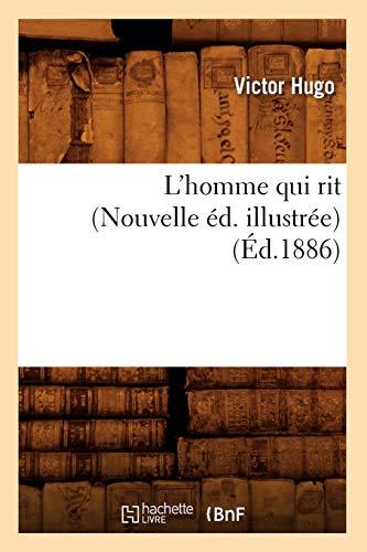 L'Homme Qui Rit (Nouvelle Ed. Illustree) (Ed.1886) (Litterature)