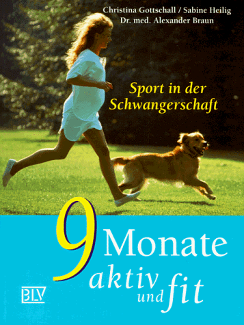 Sport in der Schwangerschaft - 9 Monate aktiv und fit