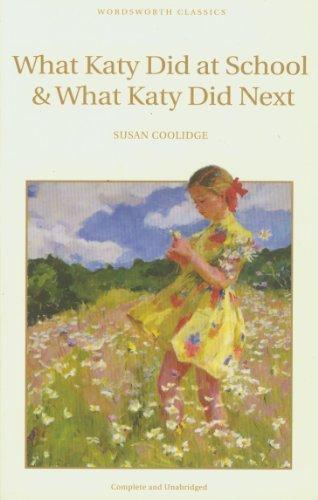 What Katy Did at School & What Katy Did Next (Wordsworth Classics)