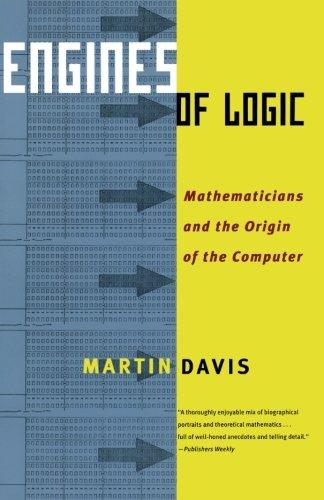 Engines of Logic: Mathematicians and the Origin of the Computer