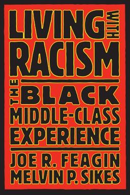 Living with Racism: The Black Middle-Class Experience