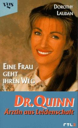 Dr. Quinn, Ärztin aus Leidenschaft. Eine Frau geht ihren Weg