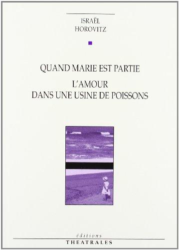 Quand Marie est partie. L'amour dans une usine de poissons