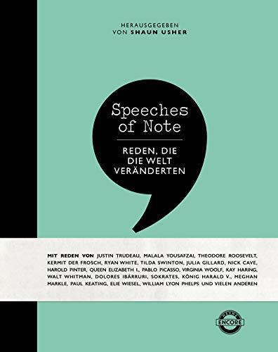 Speeches of Note: Reden, die die Welt veränderten