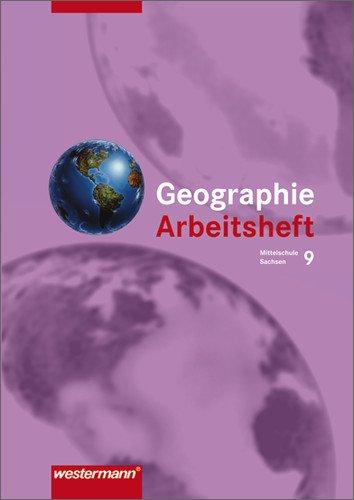 Heimat und Welt - Ausgabe 2004 zum neuen Lehrplan für das 7.-10. Schuljahr an Mittelschulen in Sachsen: Arbeitsheft 9