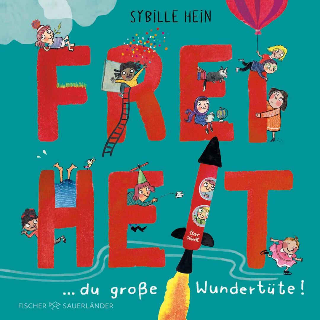 Freiheit: Du große Wundertüte! | Das besondere Bilderbuch (Geschenkbuch für Kinder und Erwachsene)