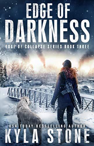 Edge of Darkness: A Post-Apocalyptic EMP Survival Thriller: A Post-apocalyptic Survival Thriller (Edge of Collapse, Band 3)