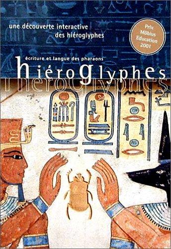 Hiéroglyphes : écriture et langue des pharaons : une découverte interactive des hiéroglyphes