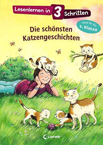 Lesenlernen in 3 Schritten - Die schönsten Katzengeschichten: Ideal für die 1. Klasse