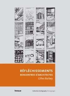 Réfléchissements : rencontres d'architectes