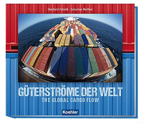 Güterströme der Welt: The global cargo flow