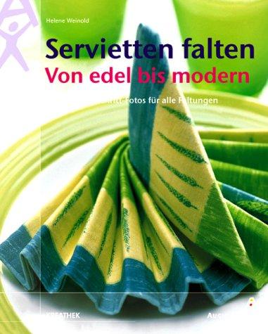 Servietten falten. Von edel bis modern