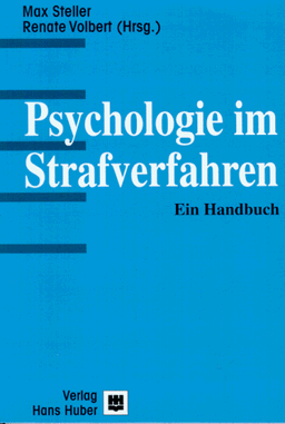 Psychologie im Strafverfahren: Ein Handbuch