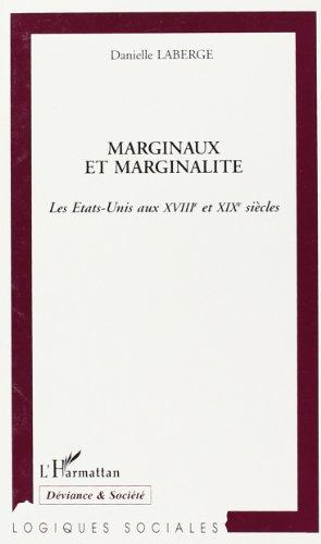 Marginaux et marginalité : les Etats-Unis aux XVIIIe et XIXe siècles