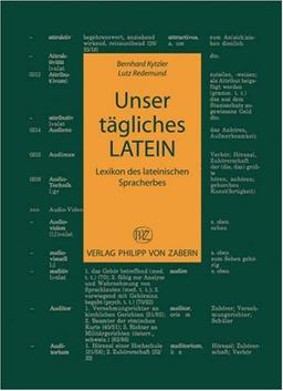 Unser tägliches LATEIN: Lexikon des lateinischen Spracherbes