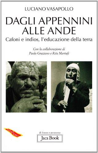 Dagli Appennini alle Ande. Cafoni e Indios, l'educazione della terra