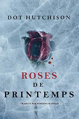 Roses de printemps (La Trilogie du Collectionneur, Band 2)