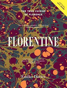 Florentine: The True Cuisine of Florence