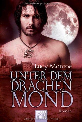 Unter dem Drachenmond: Roman