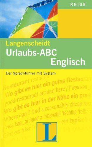 Urlaubs-ABC Englisch: Der Sprachführer mit System