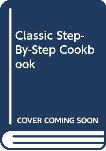 Classic Step-By-Step Cookbook