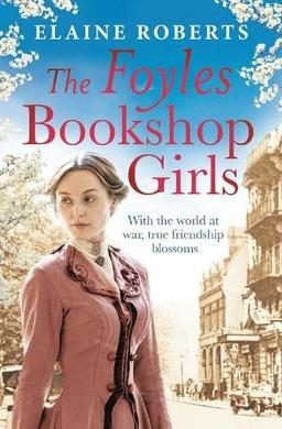 The Foyles Bookshop Girls: A Heartwarming Story of Wartime Spirit and Friendship