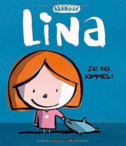 Lina. J'ai pas sommeil !