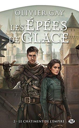 Les épées de glace. Vol. 2. Le châtiment de l'Empire