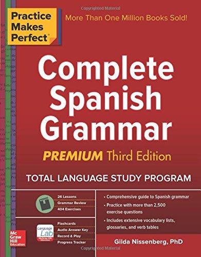 Practice Makes Perfect Complete Spanish Grammar