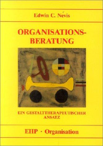 Organisationsberatung: Ein gestalttherapeutischer Ansatz