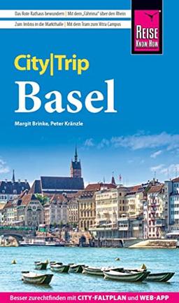 Reise Know-How CityTrip Basel: Reiseführer mit Stadtplan und kostenloser Web-App