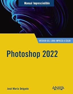 Photoshop 2022 (MANUALES IMPRESCINDIBLES)