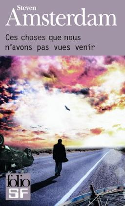 Ces choses que nous n'avons pas vues venir