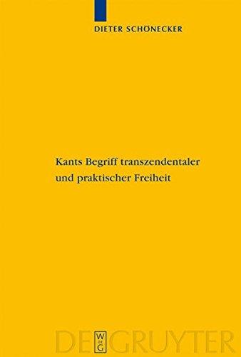 Kants Begriff transzendentaler und praktischer Freiheit: Eine entwicklungsgeschichtliche Studie (Kantstudien-Ergänzungshefte, Band 149)