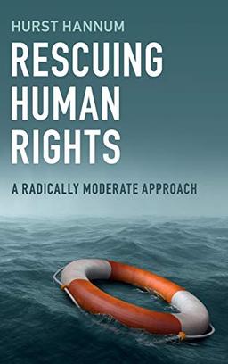 Rescuing Human Rights: A Radically Moderate Approach