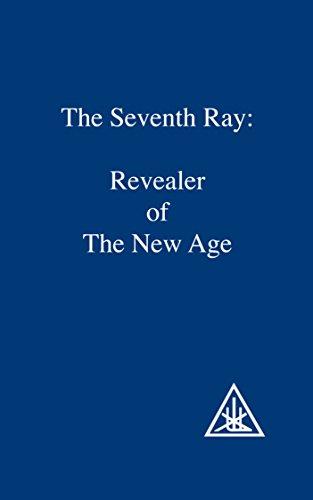 The Seventh Ray: Revealer of the Age: Revealer of the New Age