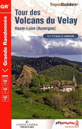 Tour des volcans du Velay : Haute-Loire (Auvergne) : de 1 à 9 jours de randonnée