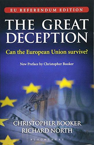 The Great Deception: Can the European Union survive? - EU Referendum Edition