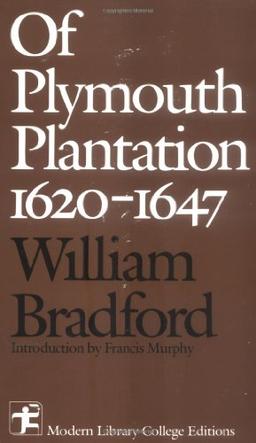 Plymouth Plantation 1620 - 1647 (Modern Library College)