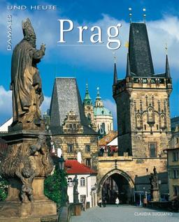 Damals und Heute Prag