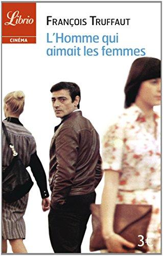 L'homme qui aimait les femmes : cinéroman