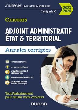 Concours adjoint administratif Etat & territorial : annales corrigées : catégorie C, 2023-2024, Tout-en-un