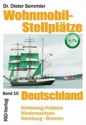 Wohnmobil-Stellplätze. Deutschland Nord. Band 15