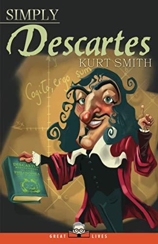 Simply Descartes (Great Lives, Band 13)